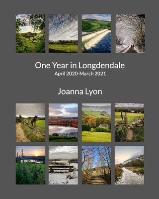 One Year in Longdendale: April 2020-March 2021 - Lyon, Joanna