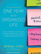 One Year to an Organized Life (Library Edition): From Your Closets to Your Finances, the Week-by-Week Guide to Getting Completely Organized for Good