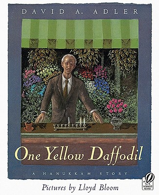 One Yellow Daffodil: A Hanukkah Story - Adler, David A