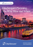 OneStream Planning: The Why, How and When