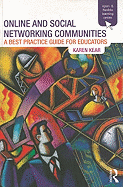 Online and Social Networking Communities: A Best Practice Guide for Educators