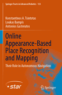 Online Appearance-based Place Recognition and Mapping: Their Role in Autonomous Navigation