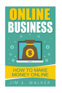 Online Business - How to Make Money Online