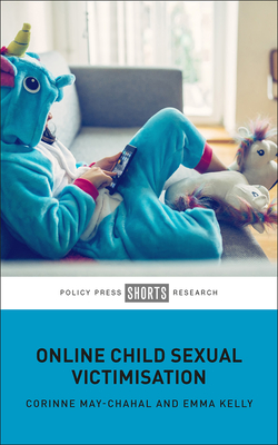 Online Child Sexual Victimisation - May-Chahal, Corinne, and Kelly, Emma