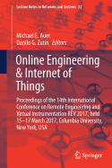 Online Engineering & Internet of Things: Proceedings of the 14th International Conference on Remote Engineering and Virtual Instrumentation REV 2017, Held 15-17 March 2017, Columbia University, New York, USA