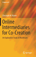 Online Intermediaries for Co-Creation: An Explorative Study in Healthcare