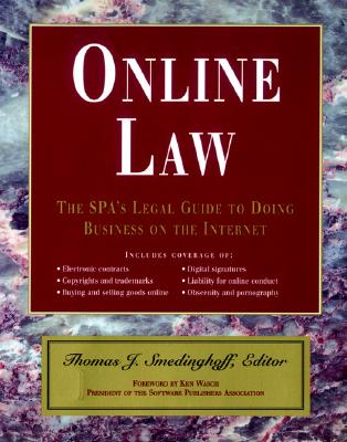 Online Law: The Spa's Legal Guide to Doing Business on the Internet - Smedinghoff, Thomas J