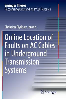 Online Location of Faults on AC Cables in Underground Transmission Systems - Jensen, Christian Flytkjr