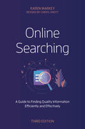 Online Searching: A Guide to Finding Quality Information Efficiently and Effectively, Third Edition