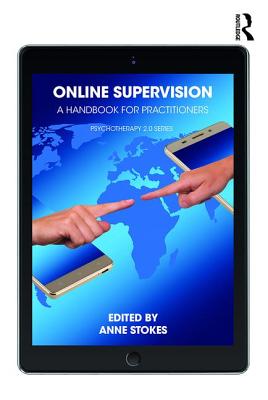 Online Supervision: A Handbook for Practitioners - Stokes, Anne (Editor)