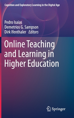 Online Teaching and Learning in Higher Education - Isaias, Pedro (Editor), and Sampson, Demetrios G (Editor), and Ifenthaler, Dirk (Editor)