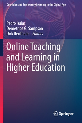 Online Teaching and Learning in Higher Education - Isaias, Pedro (Editor), and Sampson, Demetrios G. (Editor), and Ifenthaler, Dirk (Editor)