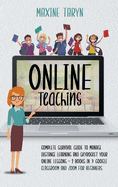 Online Teaching: Complete Survival Guide to Manage Distance Learning and Skyrocket Your Online Lessons - 2 Books in 1: Google Classroom and Zoom for Beginners