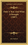 Only a Year and What It Brought (1887)