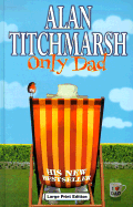 Only Dad - Titchmarsh, Alan