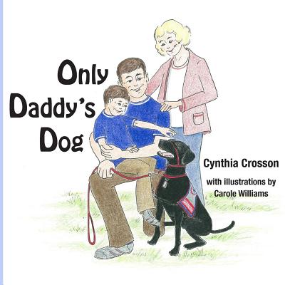 Only Daddy's Dog - Crosson, Cynthia