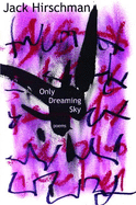 Only Dreaming Sky: Poems