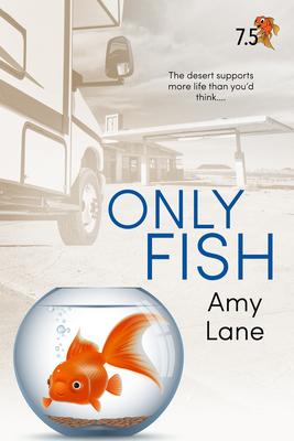 Only Fish: A Fish Out of Water Collection - Lane, Amy