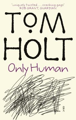 Only Human - Holt, Tom