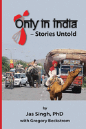 Only in India: Stories Untold