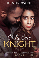 Only One Knight: Knight in Damaged Armor Book 2