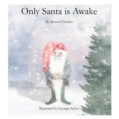 Only Santa is Awake - Harden, Spencer