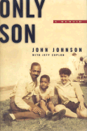 Only Son - Johnson, John, Sir, and Coplon, Jeff