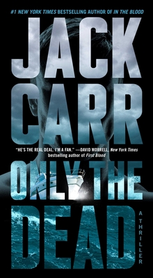 Only the Dead: A Thriller - Carr, Jack