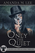 Only the Quiet