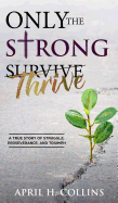 Only the Strong Thrive