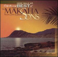 Only the Very Best of the Makaha Sons: Heke Wale - The Makaha Sons