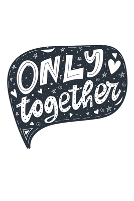 Only Together: Cute Valentine's Day Gift for Him - Lined Notebook Journal - Stawberry Press