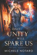 Only Unity Will Spare Us: The Magi Accounts 5
