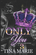 Only You: A Bronx Love Story 3