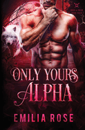 Only Yours, Alpha