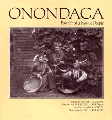 Onondaga: Portrait of a Native People - Hauptman, Laurence M