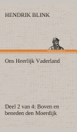 Ons Heerlijk Vaderland (Deel 2 Van 4) Boven En Beneden Den Moerdijk