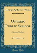 Ontario Public School: History of England (Classic Reprint)