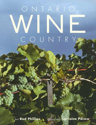 Ontario Wine Country - Phillips, Rod, and Parow, Lorraine (Photographer)