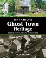 Ontario's Ghost Town Heritage