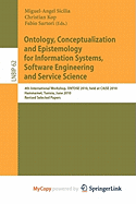 Ontology, Conceptualization and Epistemology for Information Systems, Software Engineering and Service Science - Sicilia, Miguel-Angel (Editor), and Kop, Christian (Editor), and Sartori, Fabio (Editor)