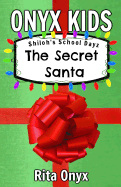 Onyx Kids Shiloh's School Dayz: The Secret Santa