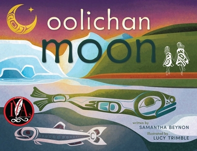 Oolichan Moon - Beynon, Samantha