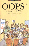 OOPS! I Forgot My Wife Discussion Guide