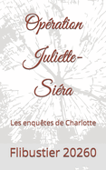 Op?ration Juliette-Si?ra: Les enqu?tes de Charlotte