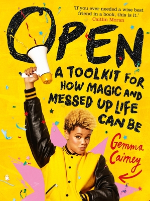 Open: A Toolkit for How Magic and Messed Up Life Can Be - Cairney, Gemma