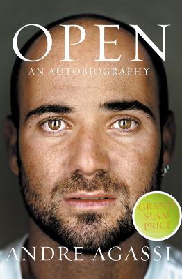 Open: An Autobiography - Agassi, Andre