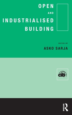 Open and Industrialised Building - Sarja, A (Editor)