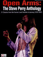 Open Arms: The Steve Perry Anthology: 21 Classics from the Former Lead Vocalist of Journey (1978-1997) - Journey, and Perry, Steve