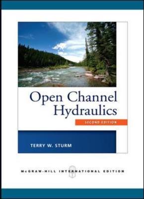 Open Channel Hydraulics (Int'l Ed) - Sturm, Terry